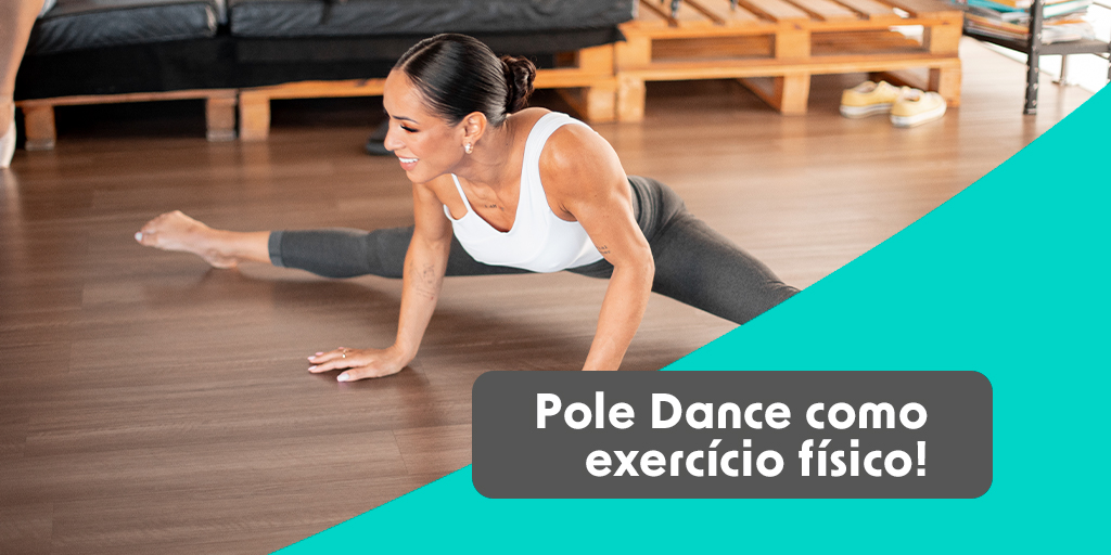 Mulher praticando Pole Dance como exercício físico com objetivo de ser mais saudável